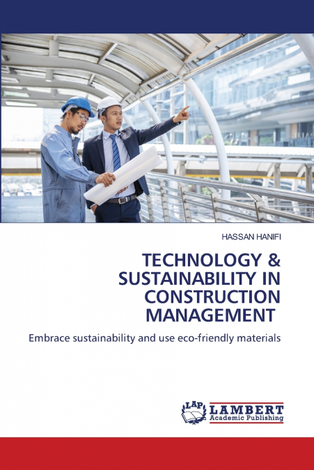 TECHNOLOGY & SUSTAINABILITY IN CONSTRUCTION MANAGEMENT