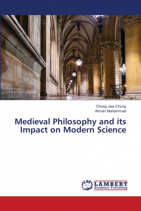 Medieval Philosophy and its Impact on Modern Science
