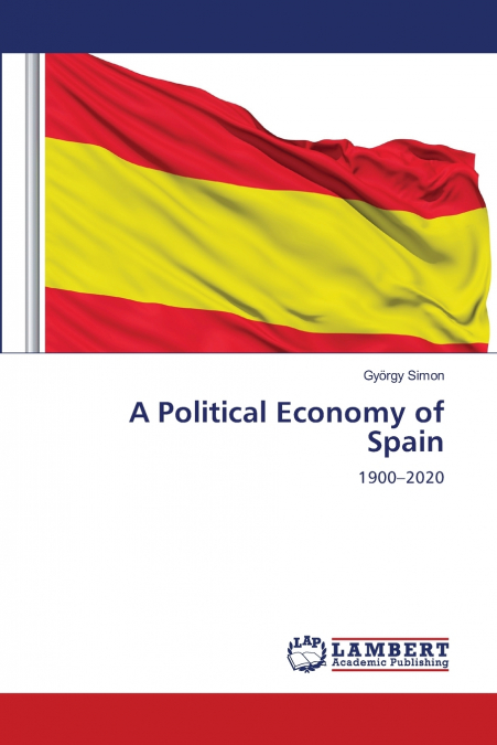A Political Economy of Spain