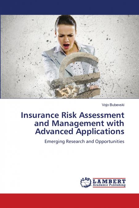 Insurance Risk Assessment and Management with Advanced Applications