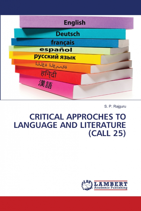 CRITICAL APPROCHES TO LANGUAGE AND LITERATURE (CALL 25)