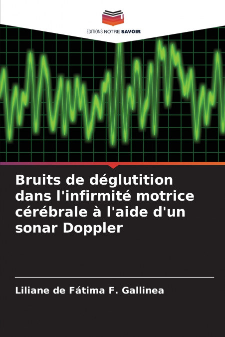 Bruits de déglutition dans l’infirmité motrice cérébrale à l’aide d’un sonar Doppler