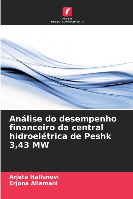 Análise do desempenho financeiro da central hidroelétrica de Peshk 3,43 MW