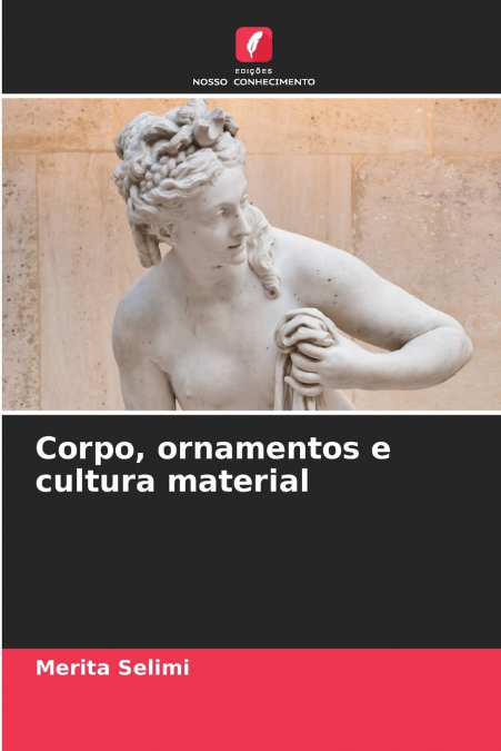 Corpo, ornamentos e cultura material