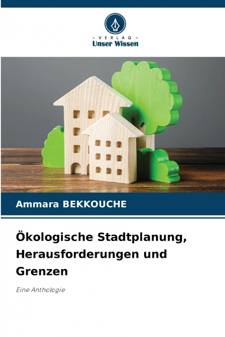 Ökologische Stadtplanung, Herausforderungen und Grenzen