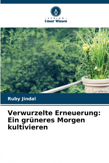 Verwurzelte Erneuerung