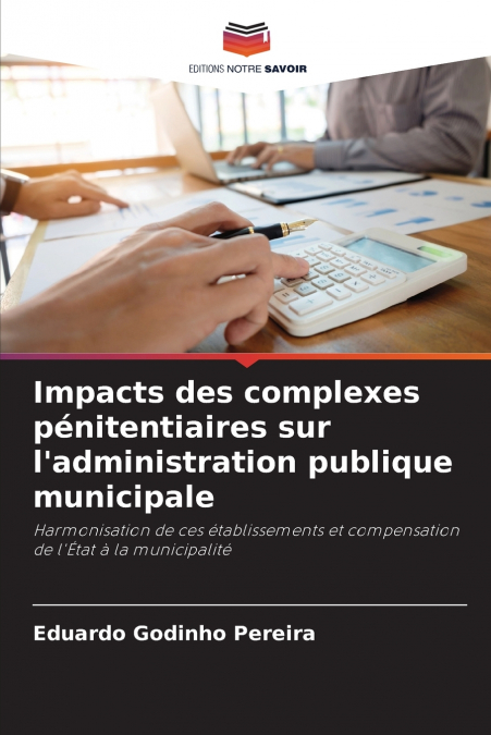 Impacts des complexes pénitentiaires sur l’administration publique municipale