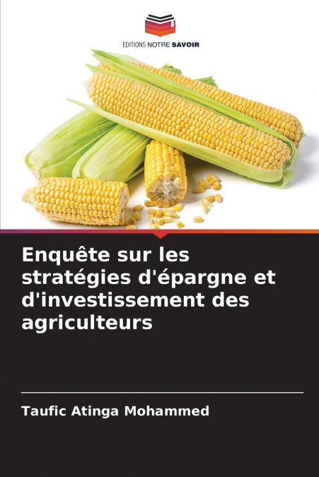 Enquête sur les stratégies d’épargne et d’investissement des agriculteurs