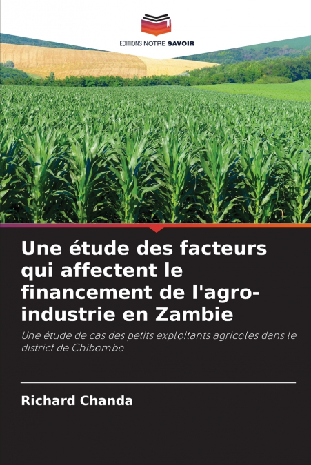Une étude des facteurs qui affectent le financement de l’agro-industrie en Zambie