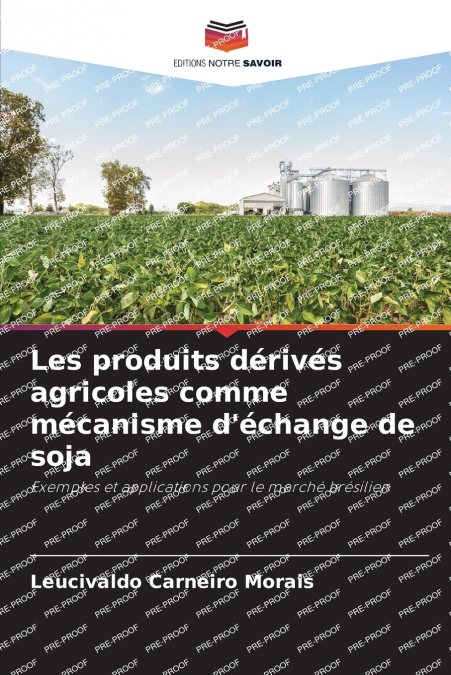 Les produits dérivés agricoles comme mécanisme d’échange de soja