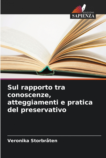 Sul rapporto tra conoscenze, atteggiamenti e pratica del preservativo