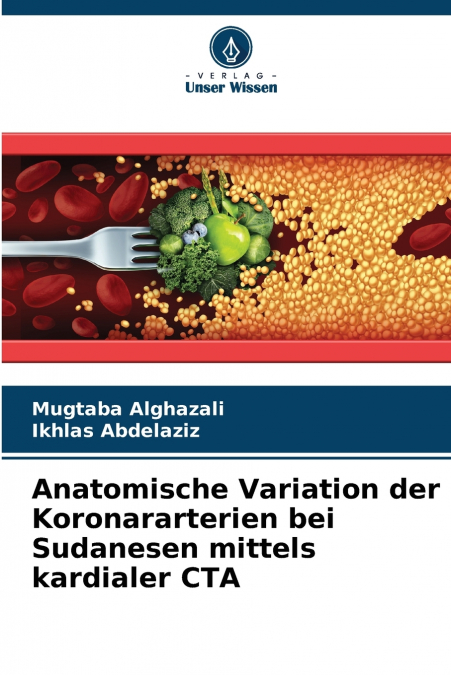 Anatomische Variation der Koronararterien bei Sudanesen mittels kardialer CTA