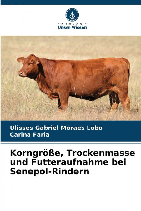 Korngröße, Trockenmasse und Futteraufnahme bei Senepol-Rindern