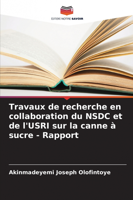 Travaux de recherche en collaboration du NSDC et de l’USRI sur la canne à sucre - Rapport