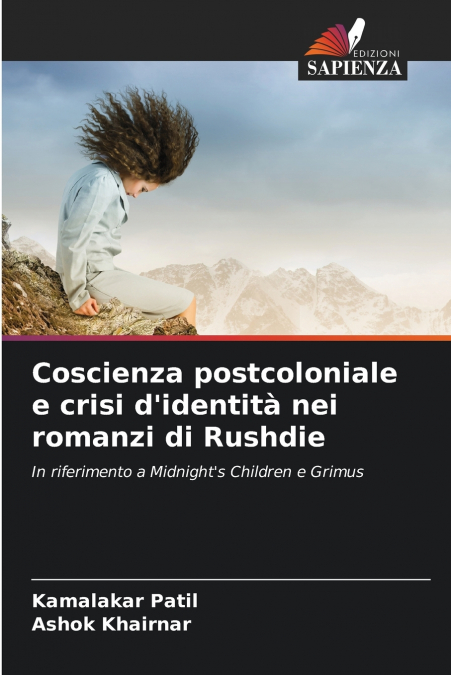 Coscienza postcoloniale e crisi d’identità nei romanzi di Rushdie
