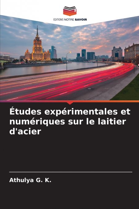 Études expérimentales et numériques sur le laitier d’acier