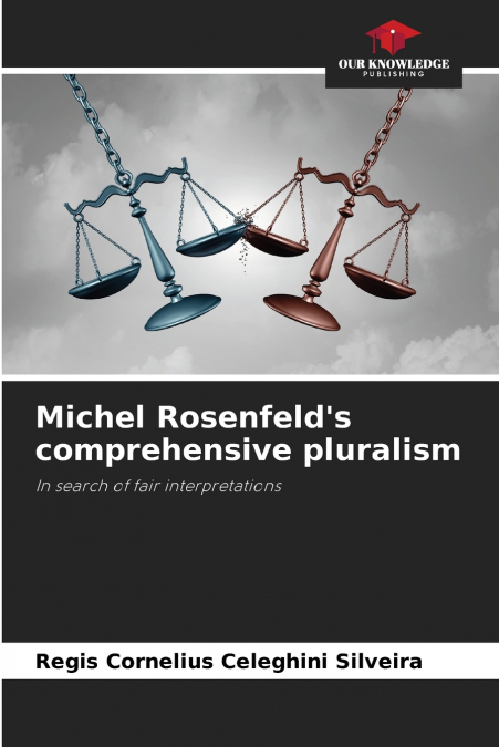 Michel Rosenfeld’s comprehensive pluralism