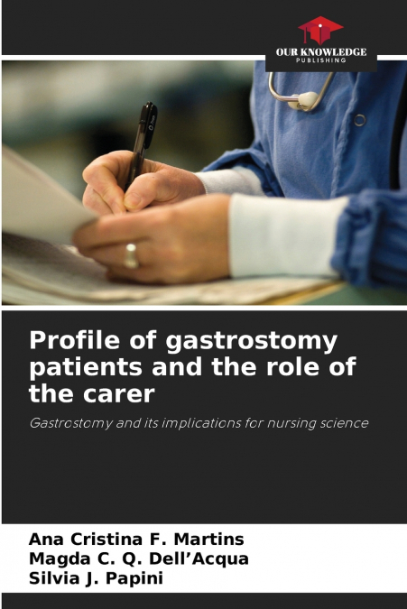 Profile of gastrostomy patients and the role of the carer