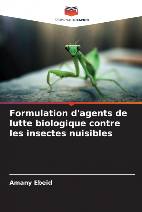 Formulation d’agents de lutte biologique contre les insectes nuisibles