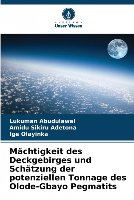 Mächtigkeit des Deckgebirges und Schätzung der potenziellen Tonnage des Olode-Gbayo Pegmatits