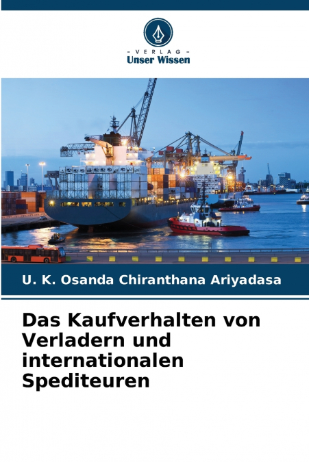 Das Kaufverhalten von Verladern und internationalen Spediteuren