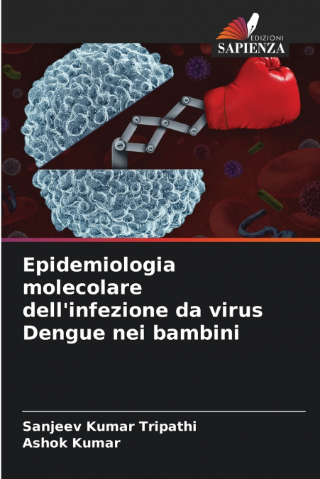 Epidemiologia molecolare dell’infezione da virus Dengue nei bambini