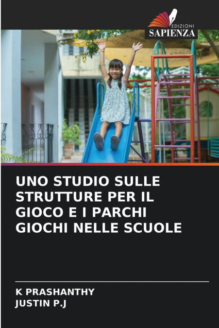 UNO STUDIO SULLE STRUTTURE PER IL GIOCO E I PARCHI GIOCHI NELLE SCUOLE