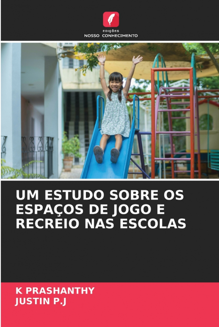 UM ESTUDO SOBRE OS ESPAÇOS DE JOGO E RECREIO NAS ESCOLAS
