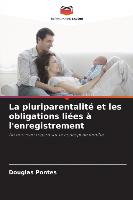 La pluriparentalité et les obligations liées à l’enregistrement