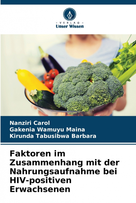 Faktoren im Zusammenhang mit der Nahrungsaufnahme bei HIV-positiven Erwachsenen