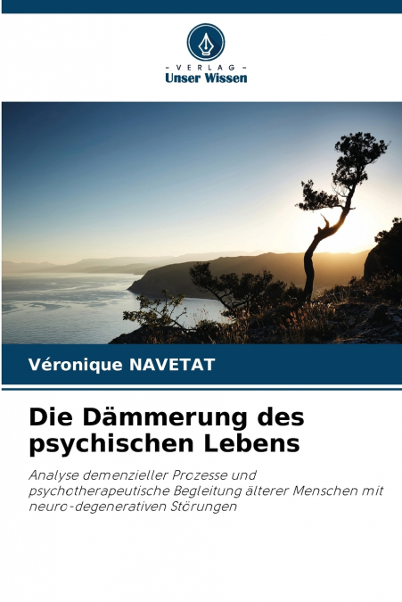 Die Dämmerung des psychischen Lebens