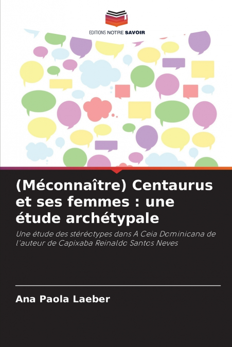 (Méconnaître) Centaurus et ses femmes