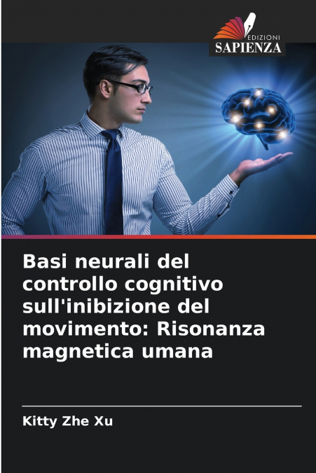 Basi neurali del controllo cognitivo sull’inibizione del movimento