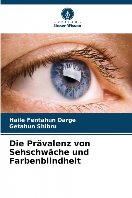 Die Prävalenz von Sehschwäche und Farbenblindheit