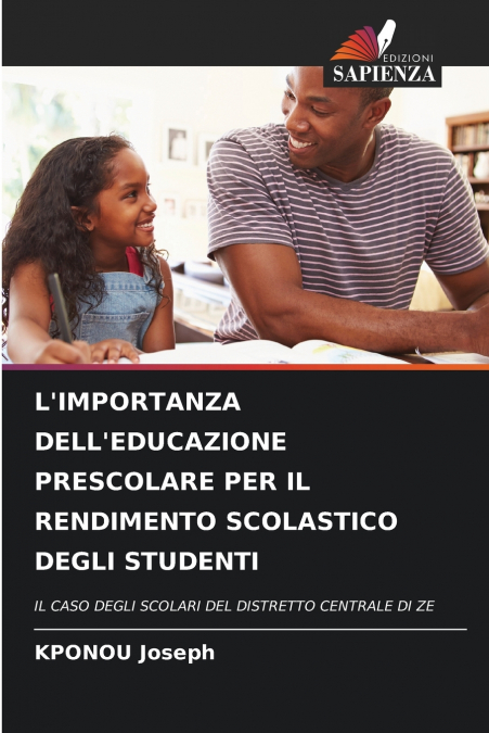 L’IMPORTANZA DELL’EDUCAZIONE PRESCOLARE PER IL RENDIMENTO SCOLASTICO DEGLI STUDENTI