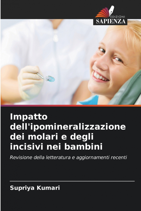 Impatto dell’ipomineralizzazione dei molari e degli incisivi nei bambini
