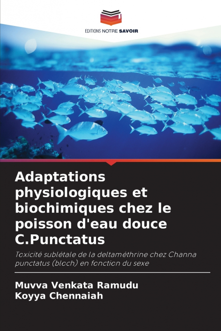 Adaptations physiologiques et biochimiques chez le poisson d’eau douce C.Punctatus