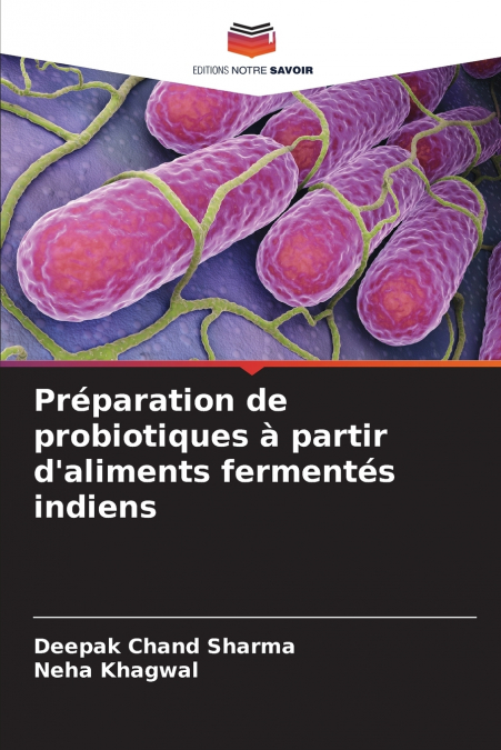 Préparation de probiotiques à partir d’aliments fermentés indiens