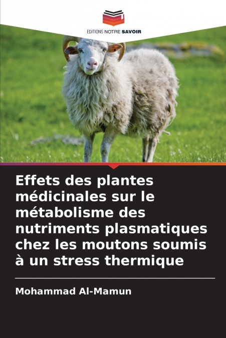 Effets des plantes médicinales sur le métabolisme des nutriments plasmatiques chez les moutons soumis à un stress thermique