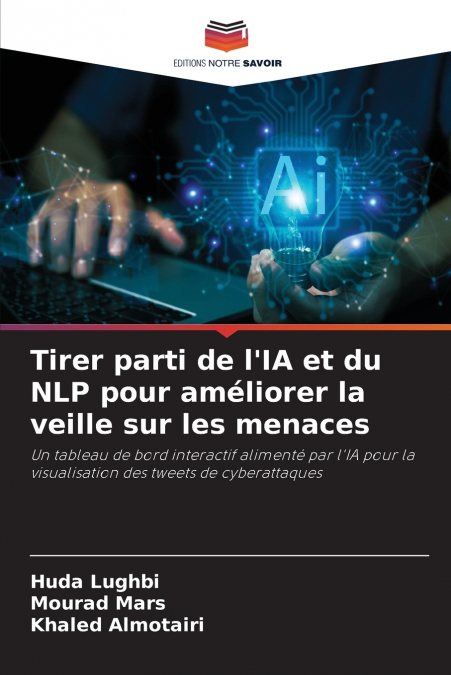 Tirer parti de l’IA et du NLP pour améliorer la veille sur les menaces