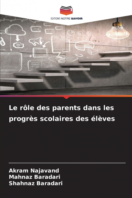Le rôle des parents dans les progrès scolaires des élèves