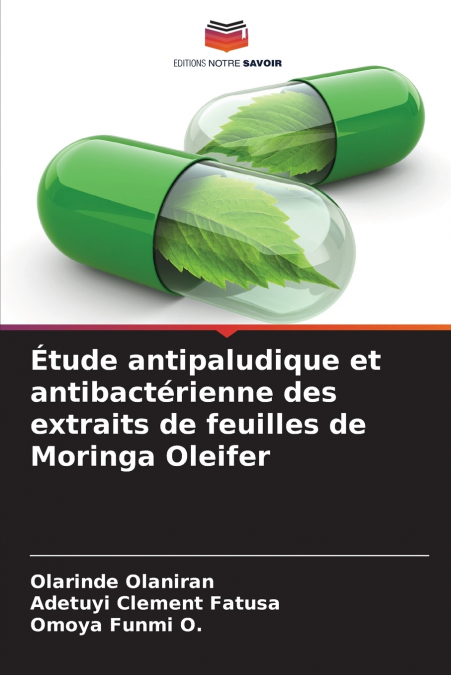 Étude antipaludique et antibactérienne des extraits de feuilles de Moringa Oleifer