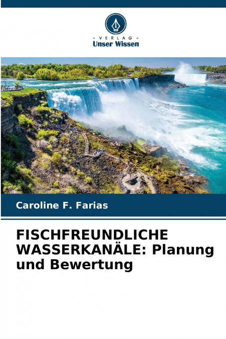 FISCHFREUNDLICHE WASSERKANÄLE