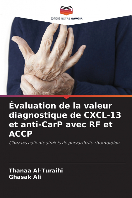 Évaluation de la valeur diagnostique de CXCL-13 et anti-CarP avec RF et ACCP