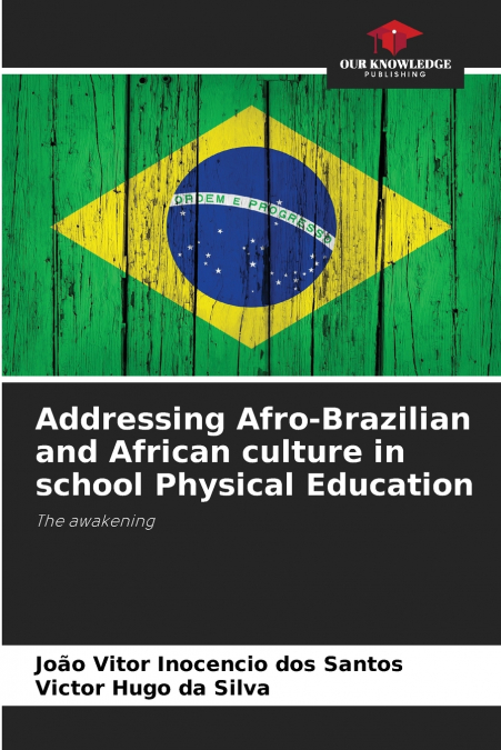 Addressing Afro-Brazilian and African culture in school Physical Education