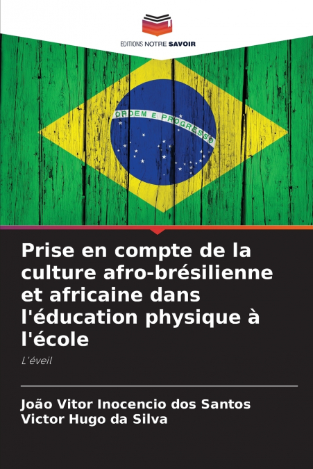 Prise en compte de la culture afro-brésilienne et africaine dans l’éducation physique à l’école