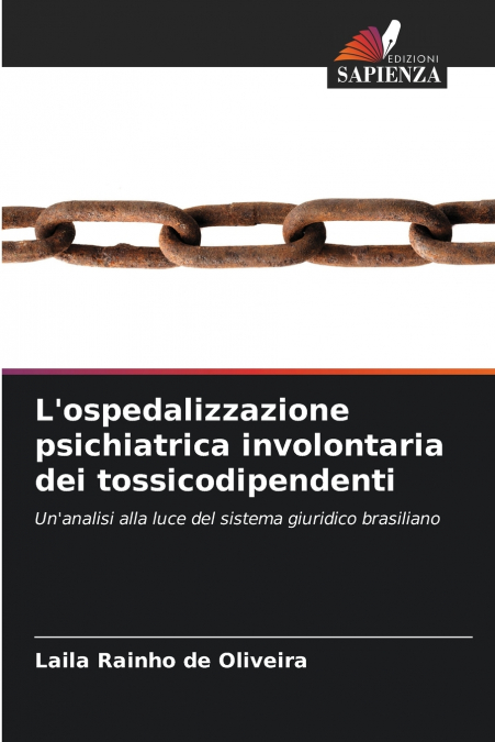 L’ospedalizzazione psichiatrica involontaria dei tossicodipendenti