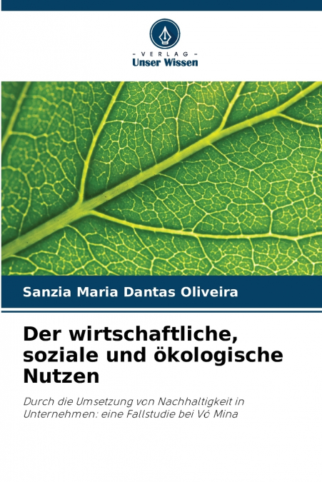 Der wirtschaftliche, soziale und ökologische Nutzen