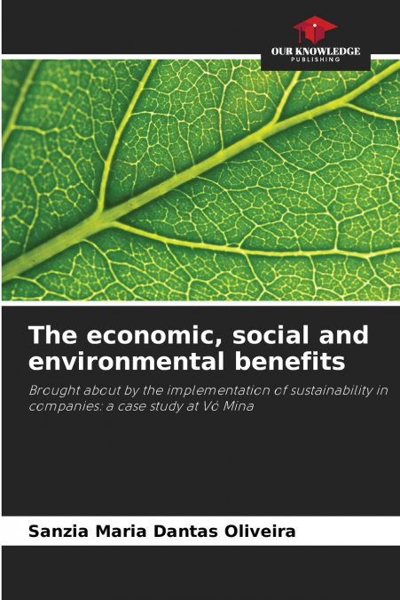 The economic, social and environmental benefits