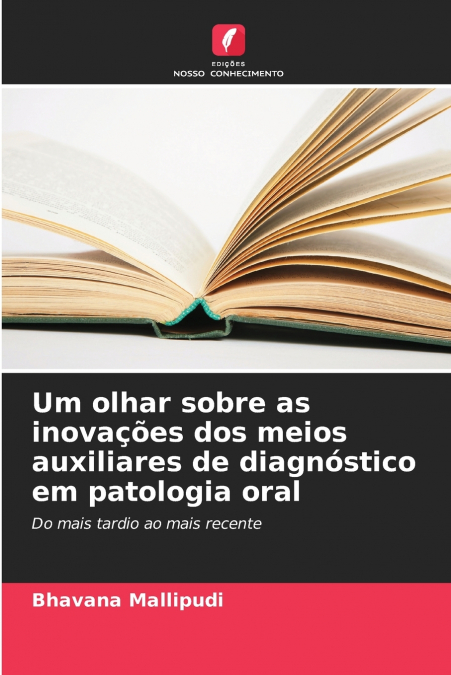 Um olhar sobre as inovações dos meios auxiliares de diagnóstico em patologia oral